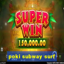 poki subway surf